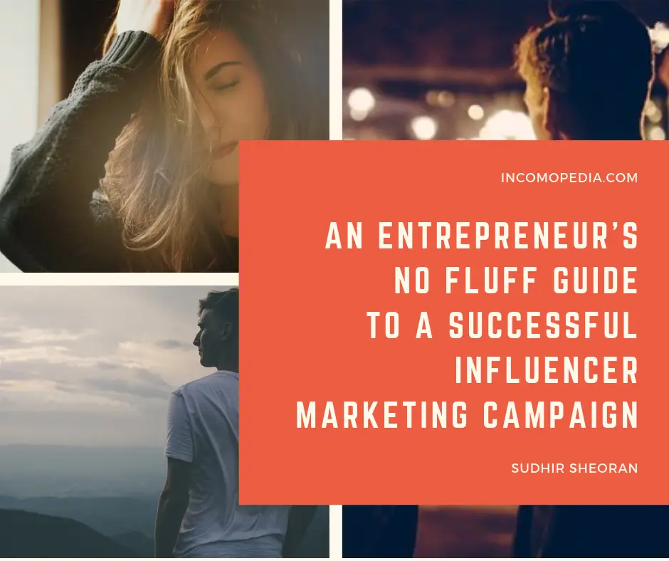  ENTREPRENEUR's GUIDE TO SUCCESSFUL INFLUENCER MARKETING CAMPAIGN