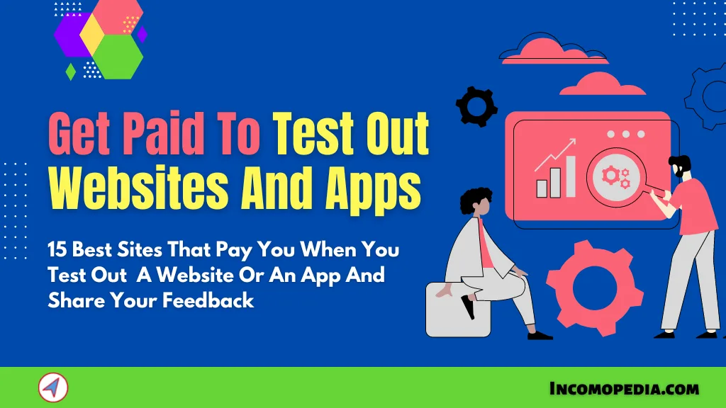 get paid to test websites and apps