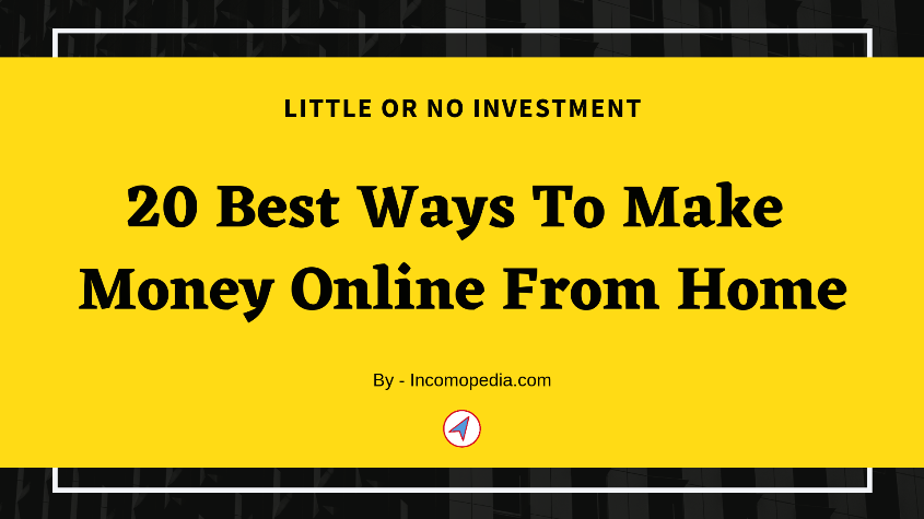 Ways To Make Money Online From Home 